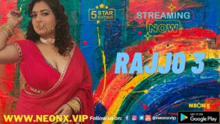 Hot Indian Hindi Uncut XXX Video Rajjo 3 Neonx Vip Originals