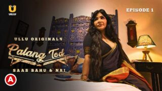 Palang Tod Saas Bahu and NRI Ullu Hindi Hot Web Series Ep 1 – porn movies