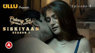 Palang Tod Siskiyaan S2 EP3 2022 Ullu Hindi Hot Web Series – porn movies