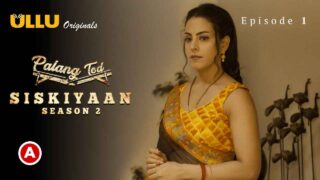 Palang Tod Siskiyaan S2 EP1 2022 Ullu Hindi Hot Web Series – porn movies