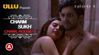 Charmsukh Chawl House 3 Ullu Sex Web Series 2022 Episode 3 – porn movies