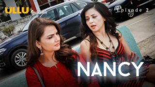 Nancy Free Ullu Hot Web Series 2021 Season 1 Episode 2 – porn movies