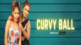 Curvy Ball Hotx Vip Originals 2021 Hindi Hot Porn Short Film – porn movies