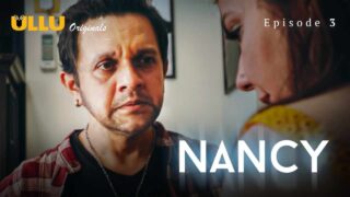 Nancy Free Ullu Hot Web Series 2021 Season 1 Episode 3 – porn movies