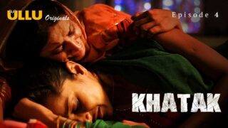 Khatak Ullu Web Series 2021 Ullu Originals Season 1 Episode 4 – porn movies