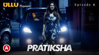 Pratiksha Part 2 Ep 6 Ullu Originals Hindi Hot Web Series – porn movies