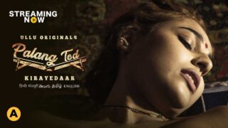 Palang Tod Kirayedaar Ullu Originals Hindi Hot Web Series 2021 – porn movies