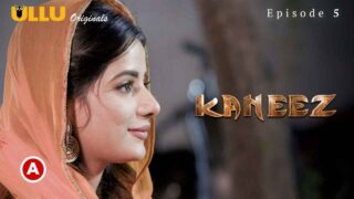 Kaneez Part 1 Ullu Originals 2021 Hindi Hot Web Series Ep 5 – porn movies