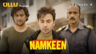 Namkeen Part 2 Ullu Originals Episode 8 Hindi Hot Web Series – porn movies