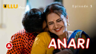 Anari Part 1 2023 Ullu Originals Hindi XXX Web Series Ep 3 – porn movies