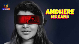 Andhere Me Kand 2023 Atrangii App Hindi XXX Web Series Ep 1 – porn movies