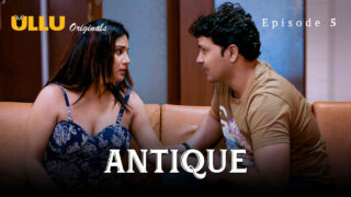 Antique Part 1 2023 Ullu Originals Hindi XXX Web Series Ep 5 – porn movies