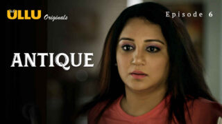 Antique Part 2 2023 Ullu Originals Hindi XXX Web Series Ep 6 – porn movies