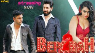 Bepanah 2 2023 Neonx Vip Originals Hindi Uncut XXX Video – porn movies