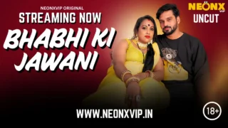 Bhabhi Ki Jawani 2025 Neonx Vip Hindi Uncut XXX Video – porn movies