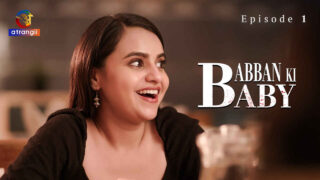 Babban Ki Baby 2024 Atrangii Hindi XXX Web Series Ep 1 – porn movies
