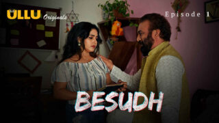 Besudh 2023 Ullu Originals Hindi XXX Web Series Episode 1 – porn movies