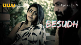 Besudh 2023 Ullu Originals Hindi XXX Web Series Episode 3 – porn movies