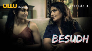 Besudh 2023 Ullu Originals Hindi XXX Web Series Episode 4 – porn movies