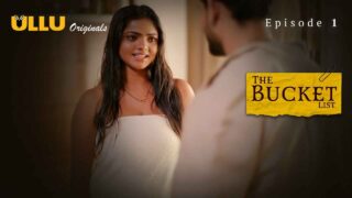 The Bucket List 2023 Ullu Originals Hindi XXX Web Series Ep 1 – porn movies