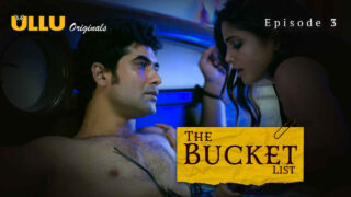 The Bucket List 2023 Ullu Originals Hindi XXX Web Series Ep 3 – porn movies