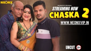 Chaska 2 2025 Neonx Vip Hindi Uncut XXX Video – porn movies