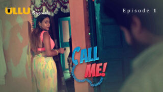 Call Me 2024 Ullu Originals Hindi XXX Web Series Episode 1 – porn movies