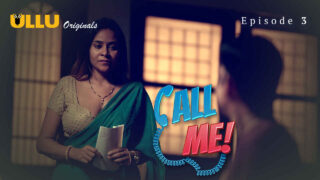 Call Me 2024 Ullu Originals Hindi XXX Web Series Episode 3 – porn movies