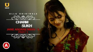Charmsukh Jane Anjane Mein 5 Part 1 2022 Ullu Web Series Ep2 – porn movies