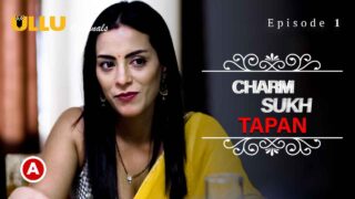 Charmsukh Tapan Ullu Originals Hindi Hot Web Series 2022 Ep 1 – porn movies