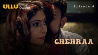 Chehraa 2024 Ullu Originals Hindi XXX Web Series Episode 4 – porn movies