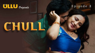 Chull Part 1 2023 Ullu Originals Hindi XXX Web Series Ep 2 – porn movies