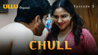 Chull Part 1 2023 Ullu Originals Hindi XXX Web Series Ep 3 – porn movies