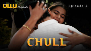 Chull Part 2 2023 Ullu Originals Hindi XXX Web Series Ep 5 – porn movies