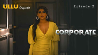 Corporate 2024 Ullu Originals Hindi XXX Web Series Episode 2 – porn movies