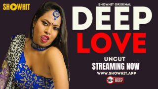 Deep Love 2024 Show Hit Originals Hindi Uncut XXX Video – porn movies