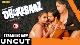 Dhokebaaz 2024 Neonx Originals Hindi Uncut XXX Video – porn movies