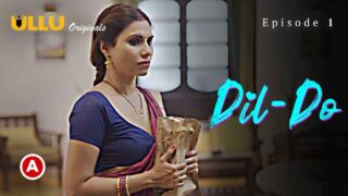 Dil – Do Part 1 2022 Ullu Hindi XXX Web Series Episode 1 – porn movies