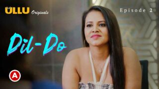 Dil – Do Part 1 2022 Ullu Hindi XXX Web Series Episode 2 – porn movies