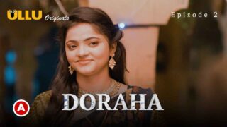 Doraha Part 1 2022 Ullu Hindi XXX Web Series Episode 2 – porn movies