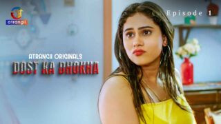 Dost Ka Dhokha 2024 Atrangii Originals Hindi XXX Short Film – porn movies