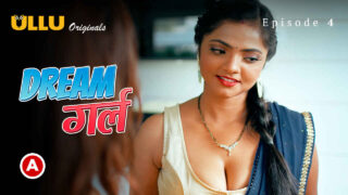 Dream Girl 2023 Ullu Originals Hindi XXX Web Series Ep 4 – porn movies
