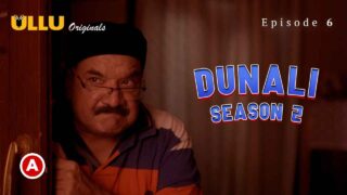 Dunali Season 2 Part-2 Ullu Hindi Hot Porn Web Series Ep 6 – porn movies