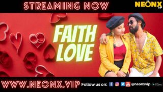 Faith Love 2022 Neonx Vip Originals Hindi Uncut XXX Video – porn movies