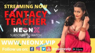Fantasy Teacher Neonx Vip Hindi Uncut XXX Video 2022 – porn movies