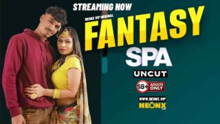 Fantasy Spa 2024 Neonx Vip Originals Hindi Uncut XXX Video – porn movies