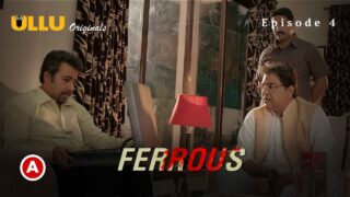 Ferrous Part 2 Ullu Originals 2022 Hindi Web Series Episode 4 – porn movies