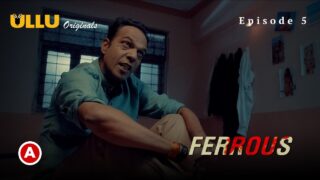 Ferrous Part 2 Ullu Originals 2022 Hindi Web Series Episode5 – porn movies