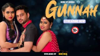 Gunnah 2023 Neonx Vip Originals Hindi Uncut XXX Video – porn movies