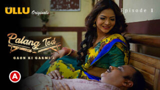 Palang Tod Gaon Ki Garmi 3 2023 Ullu Sex Web Series Ep 1 – porn movies